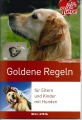 Goldene Regeln für Eltern und Kinder mit Hunden, Heft