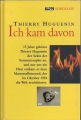 Bild 1 von Ich kam davon, Schicksale, Thierry Huguenin, Bechtermünz Verlag