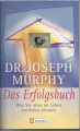 Bild 1 von Das Erfolgsbuch, Wie Sie alles im Leben erreichen können, Dr. Joseph Murphy