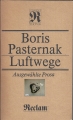 Luftwege, Ausgewählte Prosa, Boris Pasternak