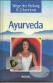 Ayurveda, Wege Der Heilung und Erkenntnis