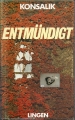 Entmündigt, Konsalik, Lingen, gebunden