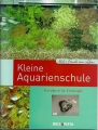 Kleine Aquarienschule, Handbuch für Einsteiger, Heft