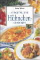 Ausgefallene Hühnchengerichte, Anne Wilson, Heft