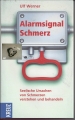 Bild 1 von Alarmsignal Schmerz, Werner Ulf, gebunden