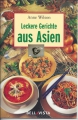 Leckere Gerichte aus Asien, Anne Wilson, Heft